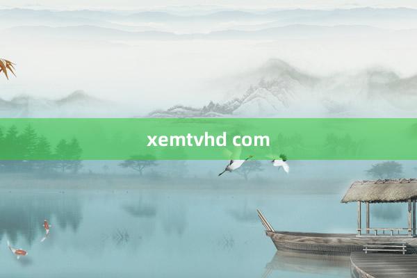 xemtvhd com