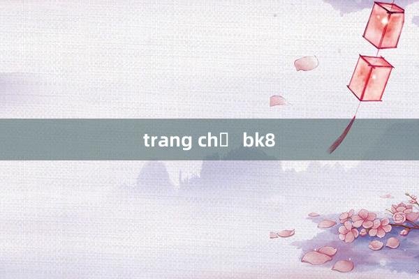 trang chủ bk8