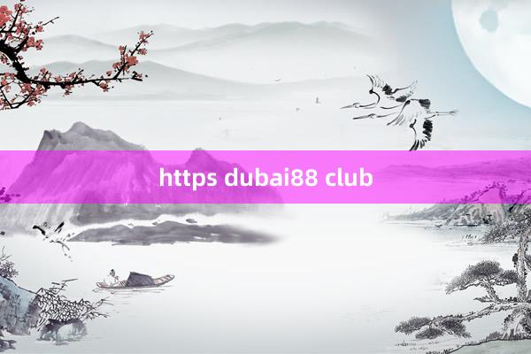 https dubai88 club