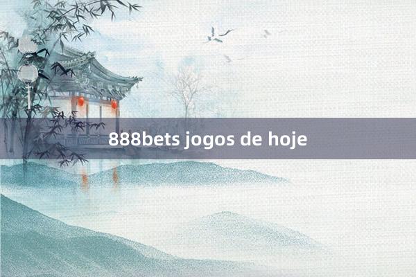 888bets jogos de hoje