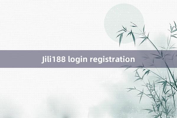 Jili188 login registration