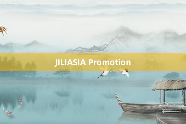 JILIASIA Promotion