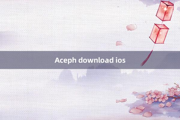 Aceph download ios